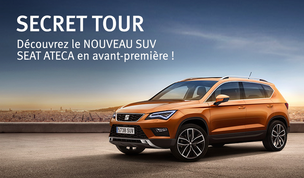 SECRET TOUR - Découvrez le NOUVEAU SUV SEAT ATECA en avant première !